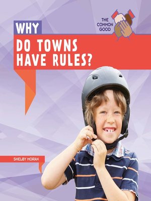 cover image of Why Do Towns Have Rules?